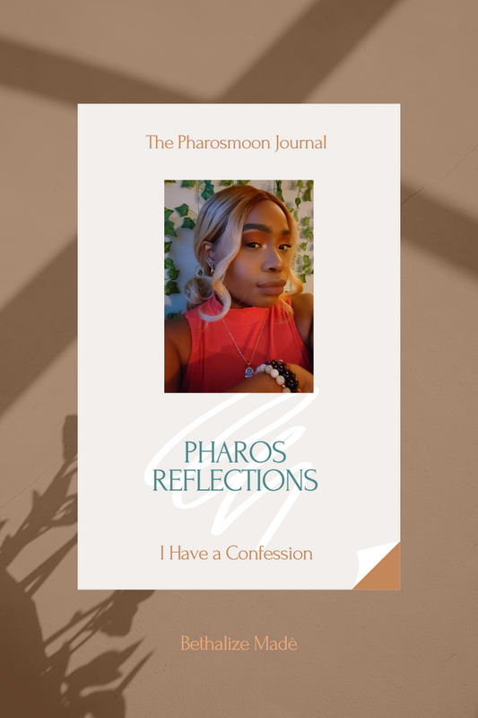 Pharos Reflections: I Have a Confession